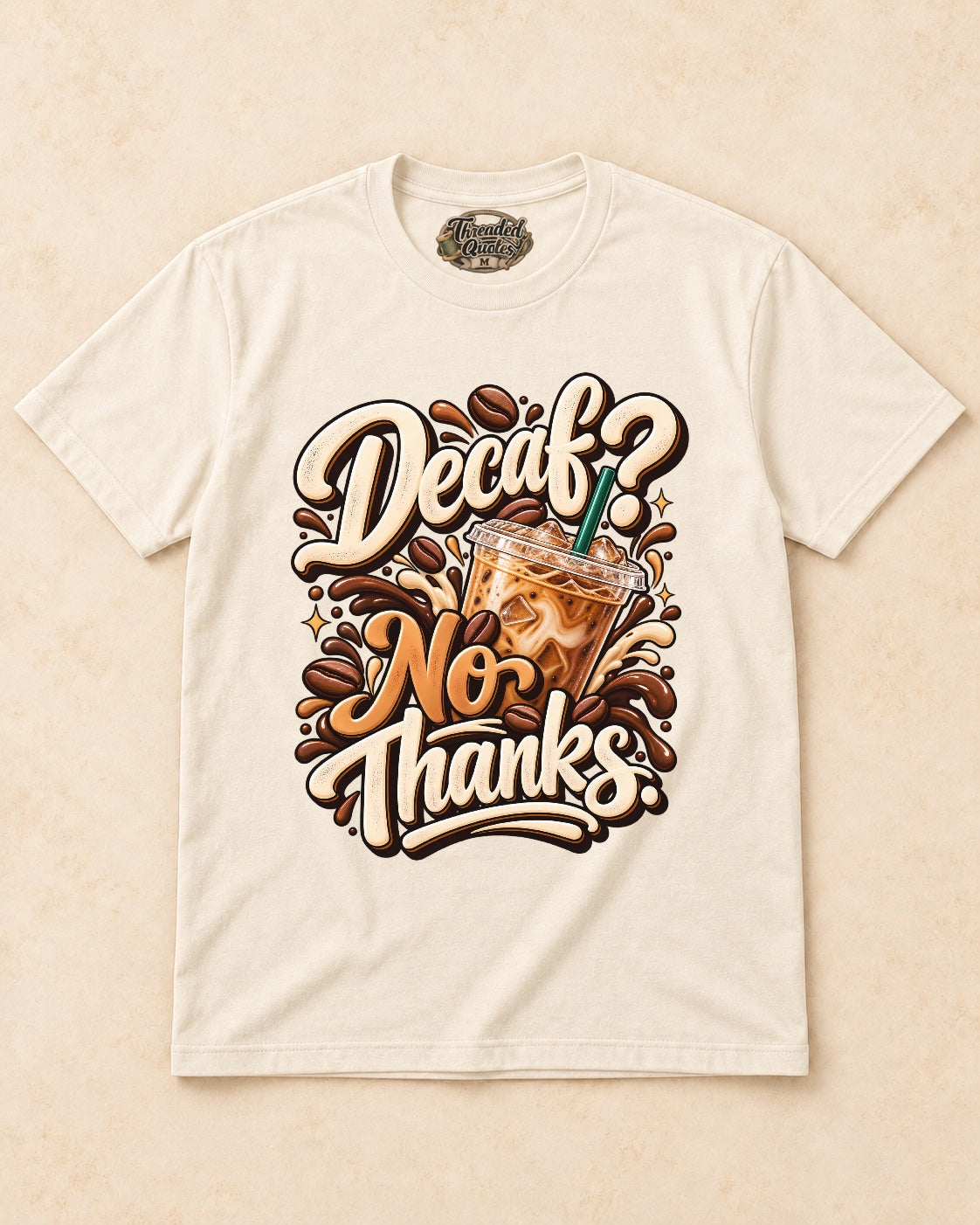 Shirt-only Decaf No Thanks T-shirt in Natural