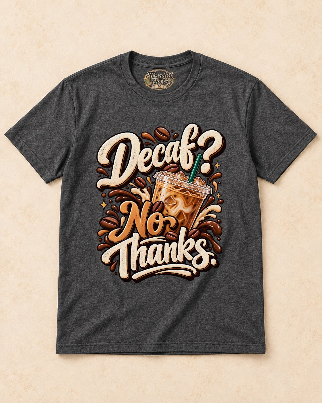 Shirt-only Decaf No Thanks T-shirt in Dark Heather